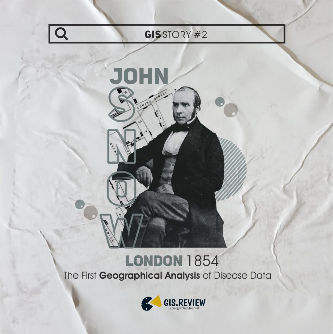 GIS Story #2: John Snow, the First Geographical Analysis of Disease Data